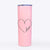 Hand Drawn Love Heart  - 20oz Skinny Tumbler