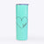 Hand Drawn Love Heart  - 20oz Skinny Tumbler