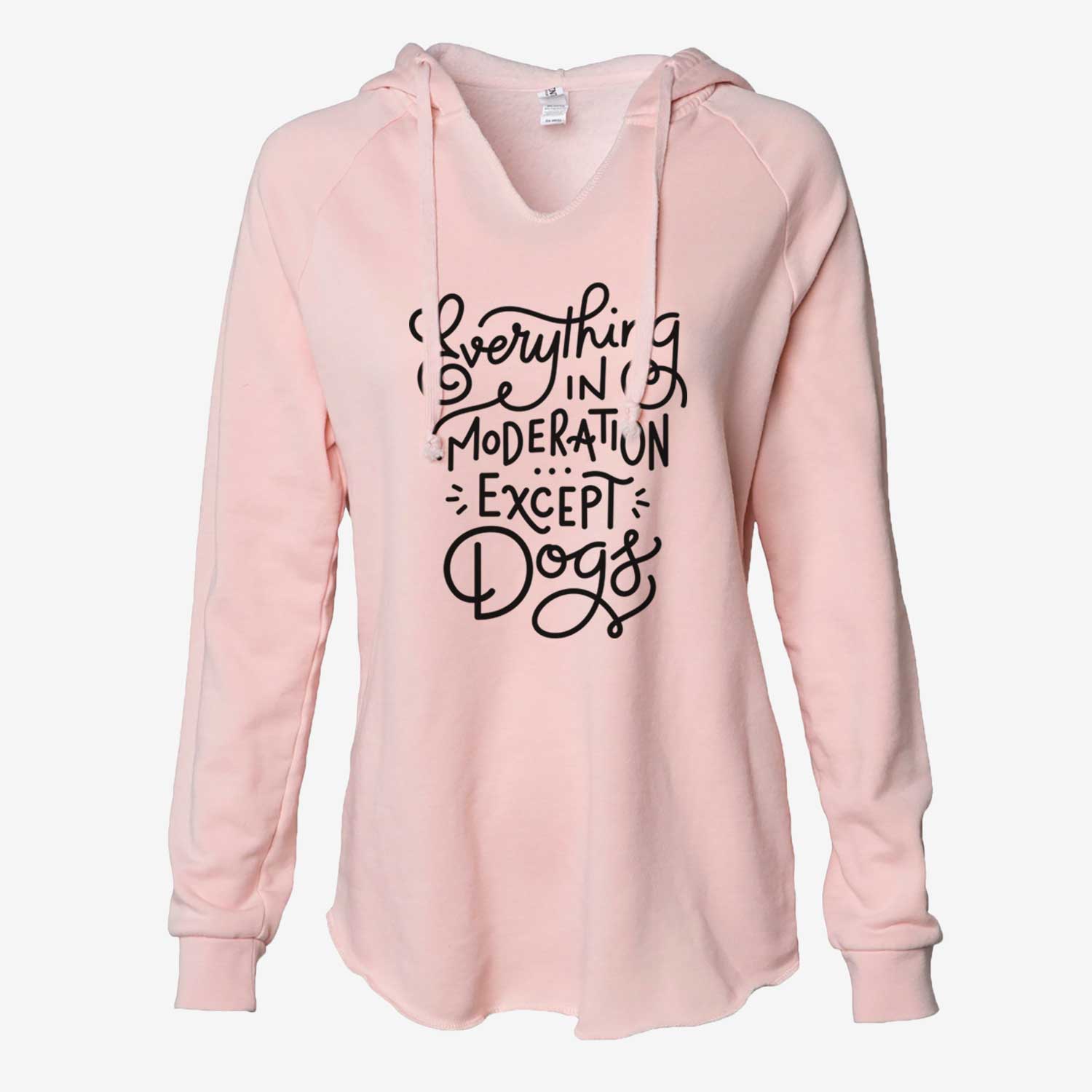 Everything in Moderation - Except Dogs - Cali Wave Hooded Sweatshirt