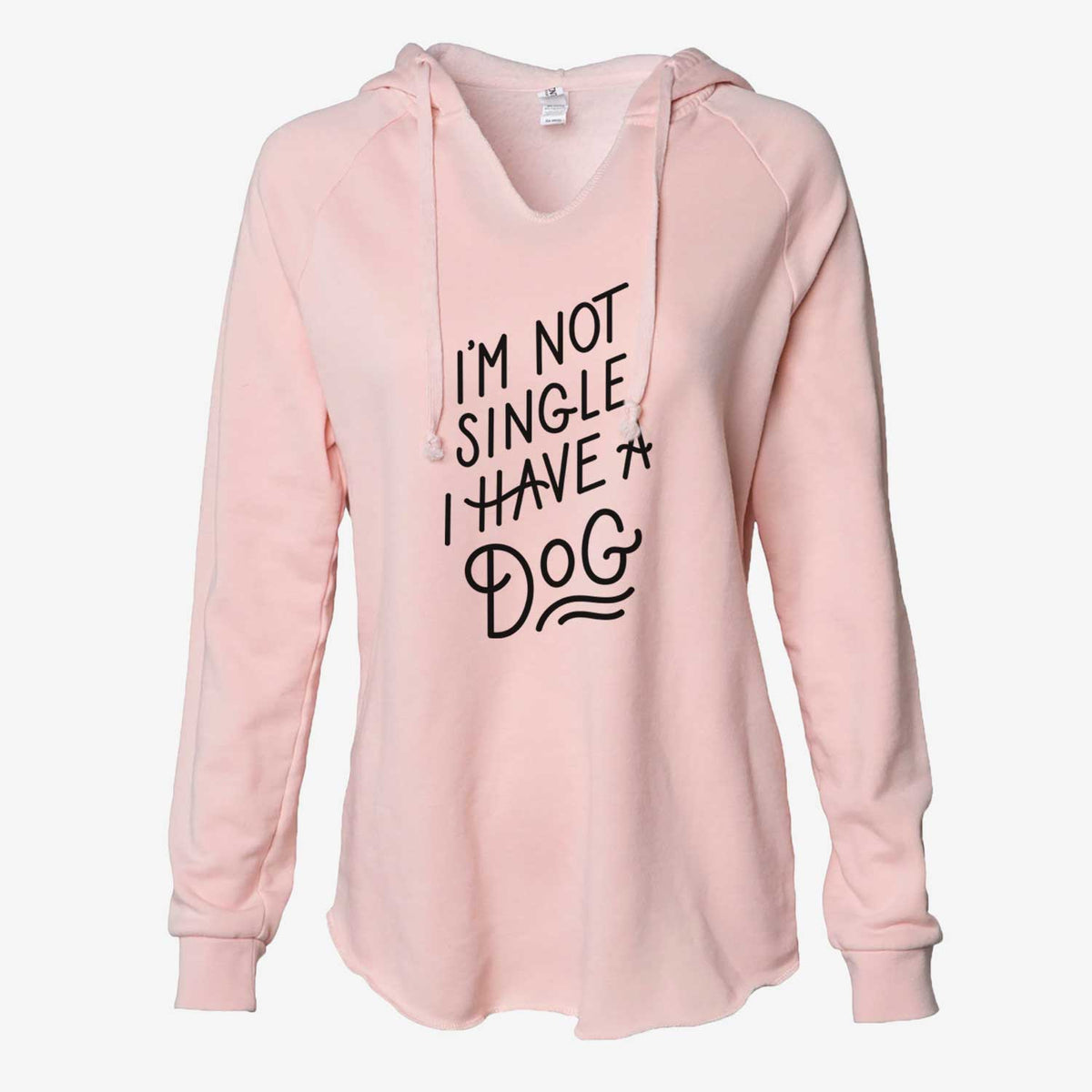 I'm Not Single I Have Dog  - Cali Wave Hooded Sweatshirt