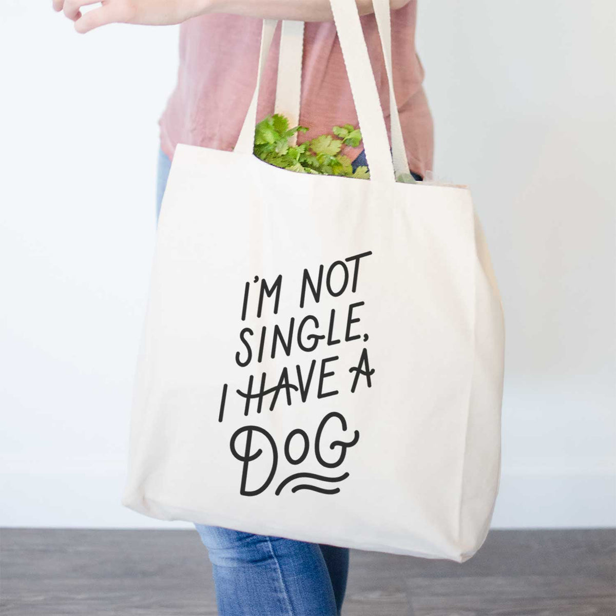 I&#39;m Not Single I Have Dog  - Tote Bag