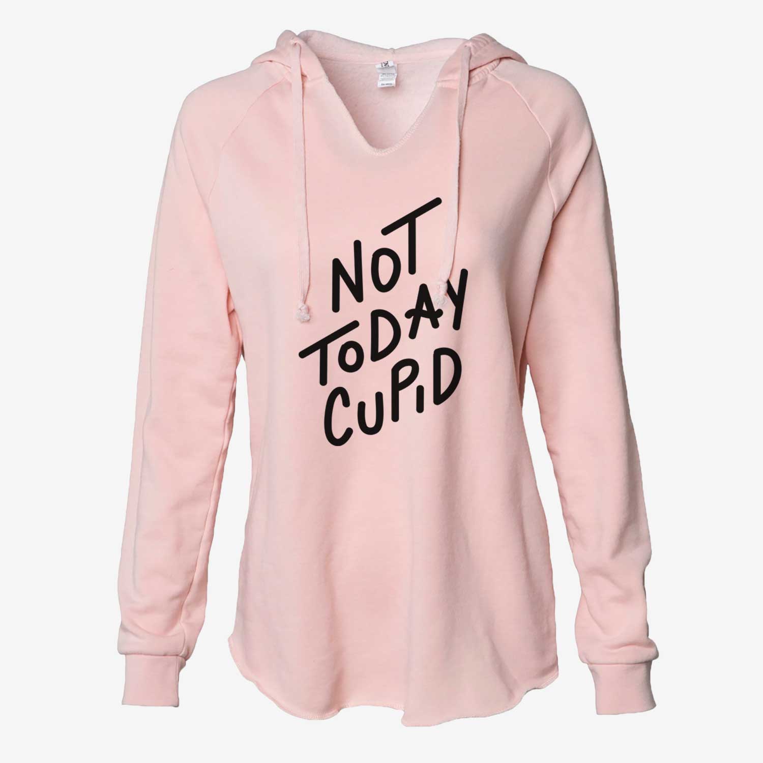 Not Today Cupid  - Cali Wave Hooded Sweatshirt