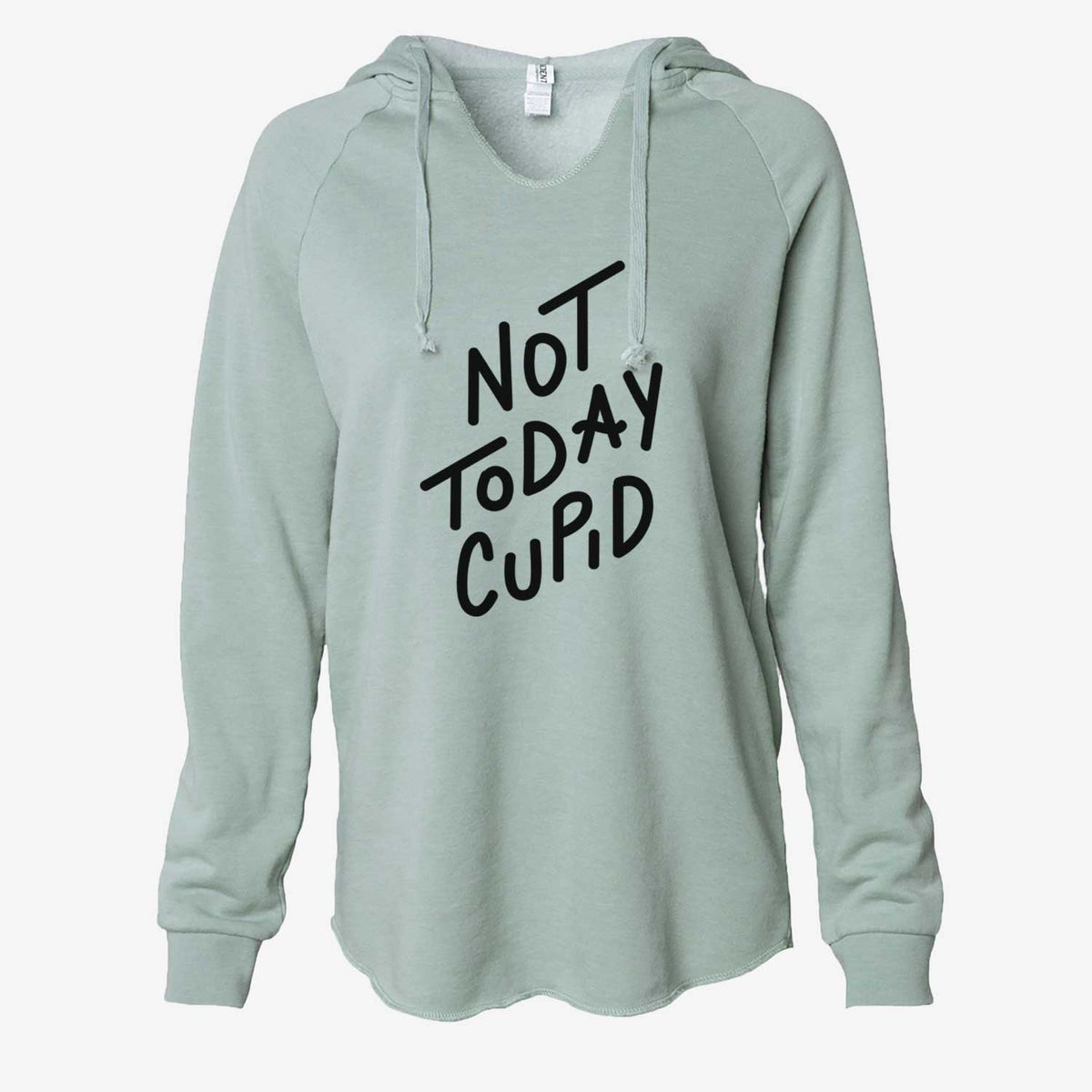Not Today Cupid  - Cali Wave Hooded Sweatshirt