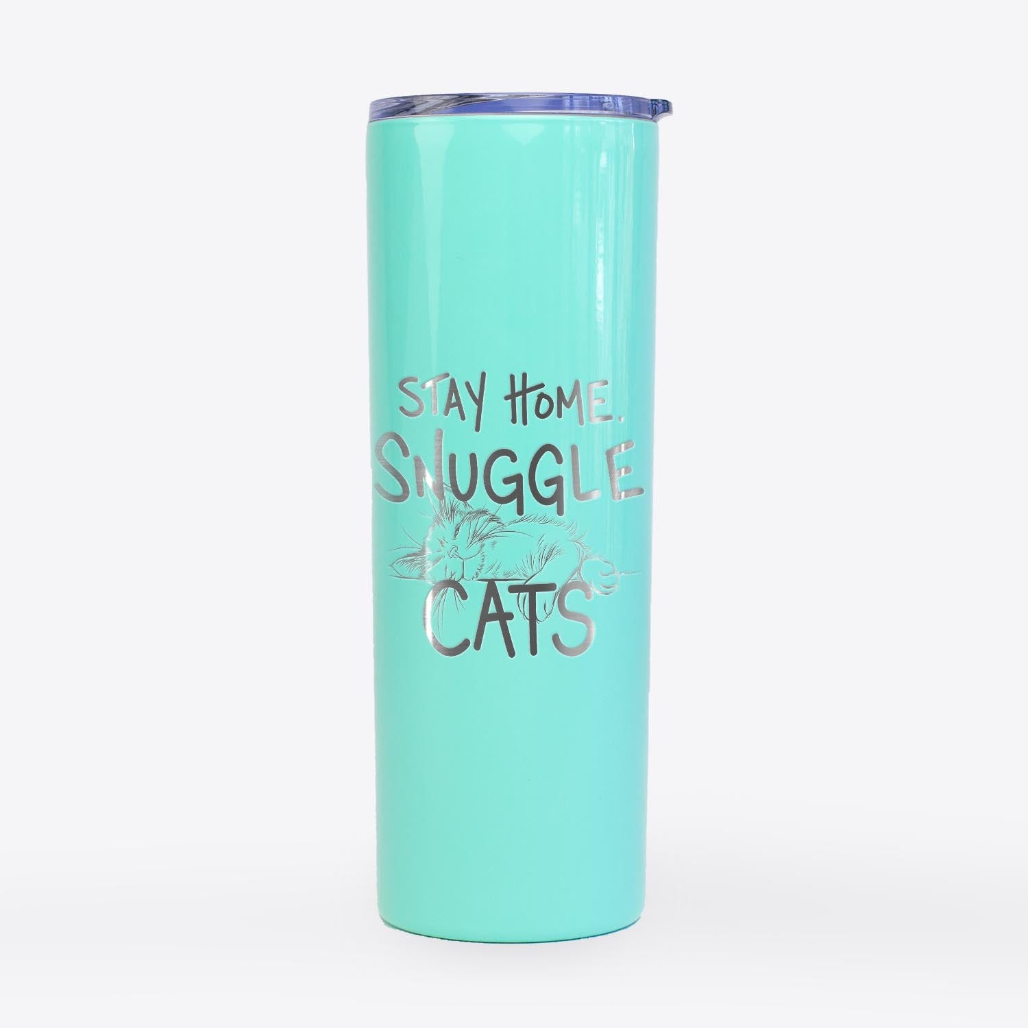 Stay Home Snuggle Cats  - 20oz Skinny Tumbler