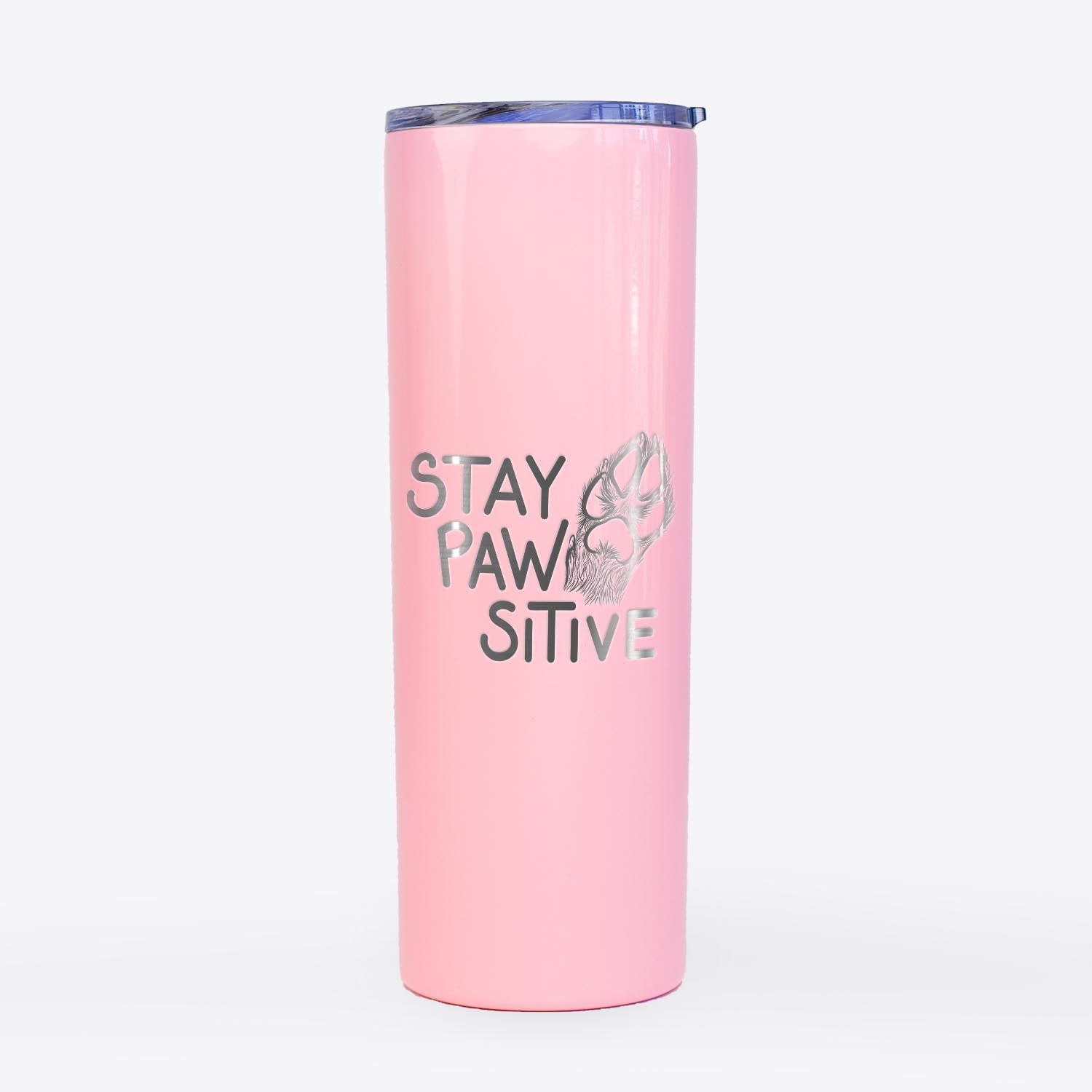 Stay Pawsitive - Dog Paw  - 20oz Skinny Tumbler