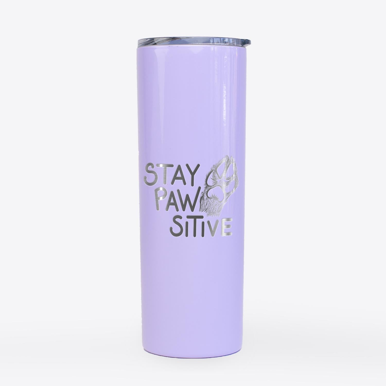 Stay Pawsitive - Dog Paw  - 20oz Skinny Tumbler