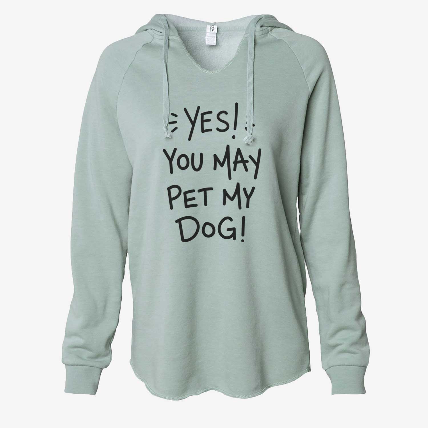 Yes You May Pet My Dog  - Cali Wave Hooded Sweatshirt