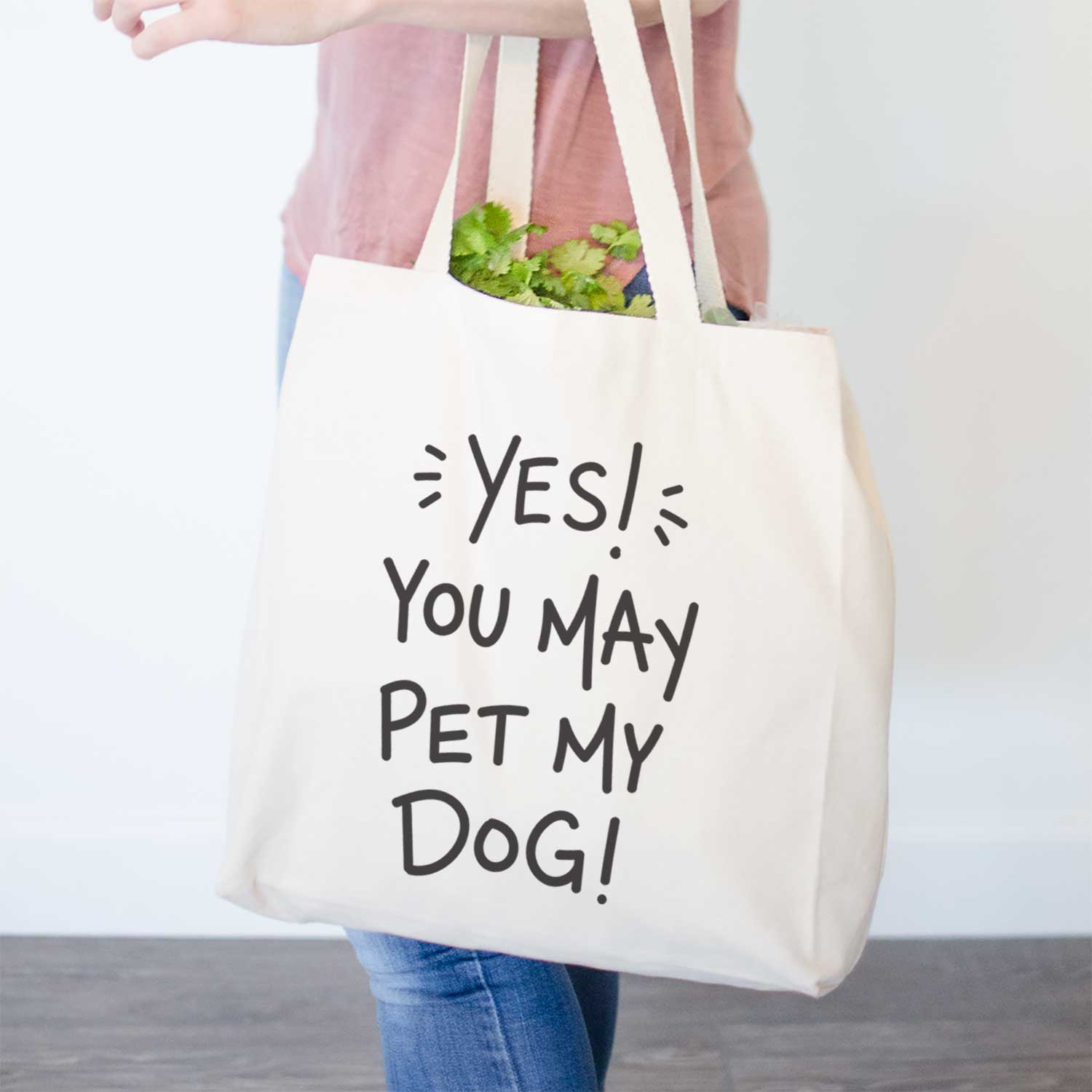Yes You May Pet My Dog  - Tote Bag