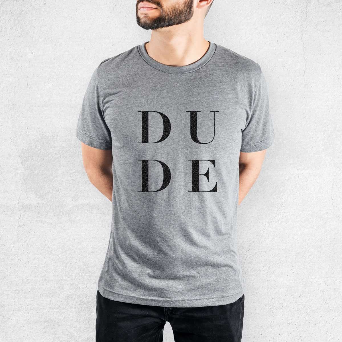 Dude Stacked - Tri-Blend Unisex Crew