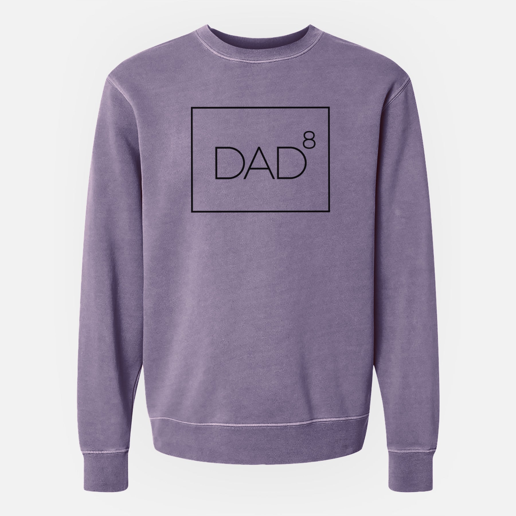 Dad to the 8th Power Boxed - Unisex Pigment Dyed Crew Sweatshirt