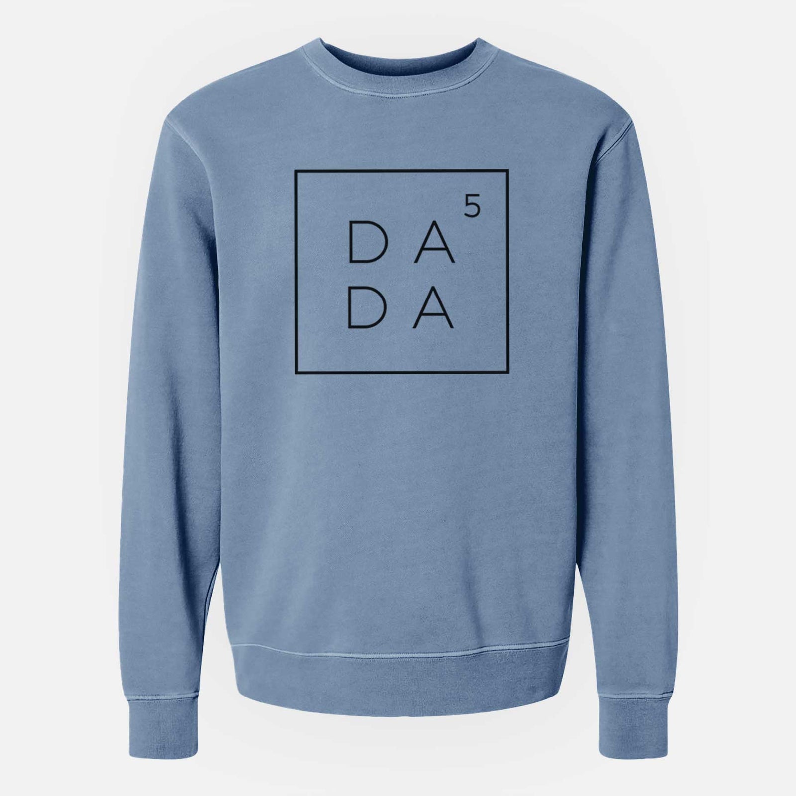 Dada to the 5th Power Boxed - Unisex Pigment Dyed Crew Sweatshirt