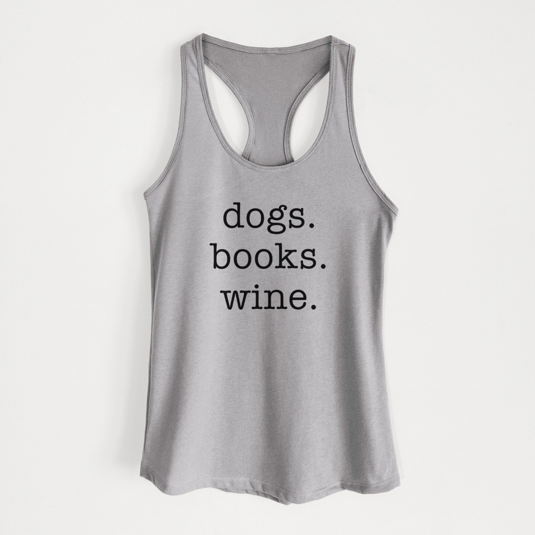 dogs. books. wine. - Women's Racerback Tanktop