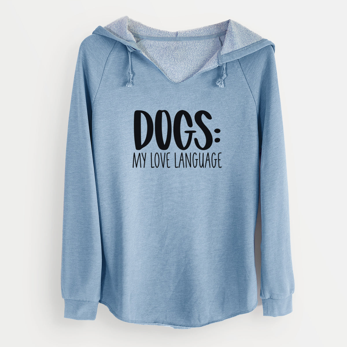 Dogs: My Love Language - Cali Wave Hooded Sweatshirt