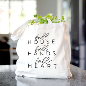 Full House, Full Hands, Full Heart - Tote Bag