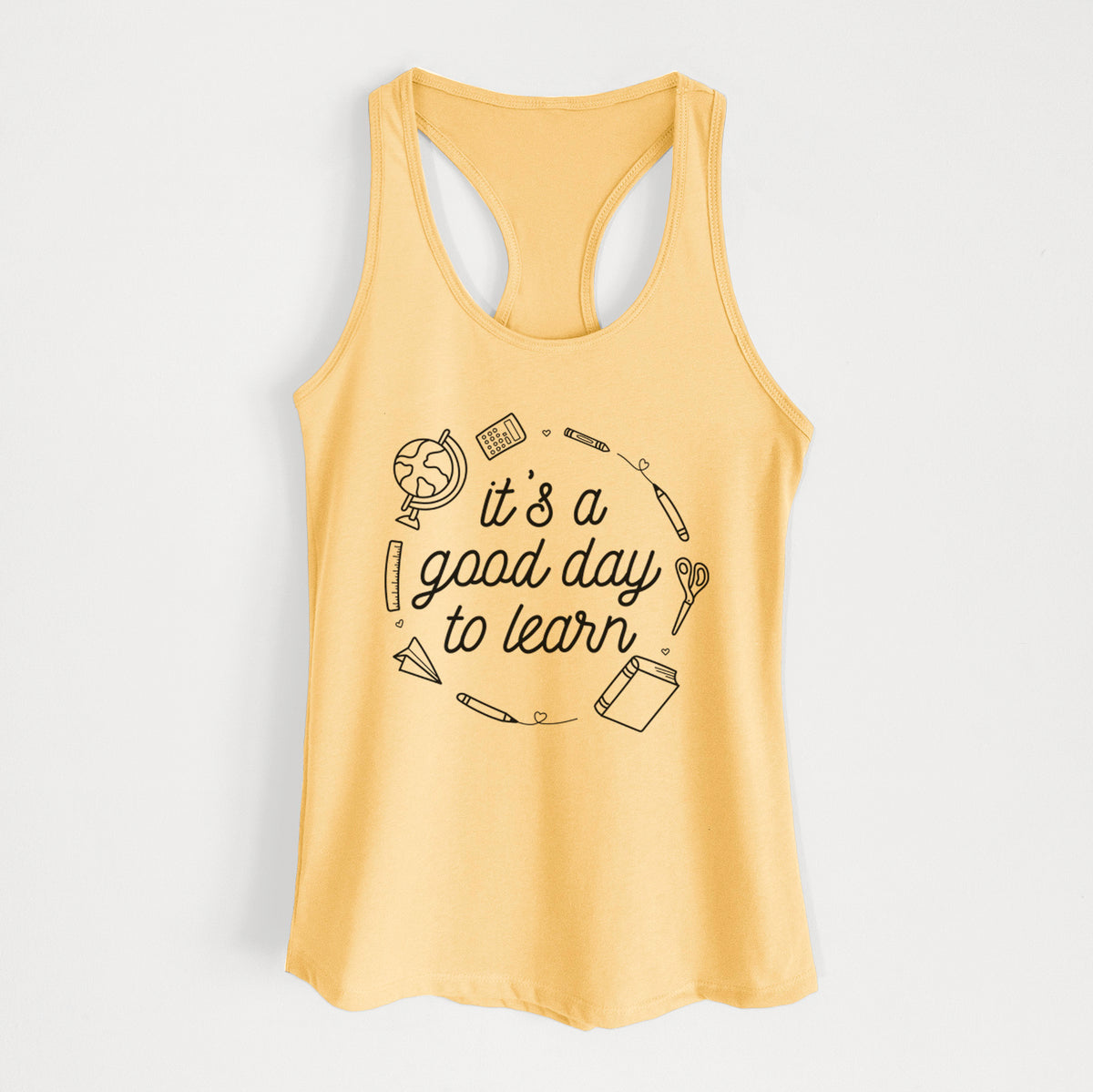 It's a Good Day to Learn - Women's Racerback Tanktop