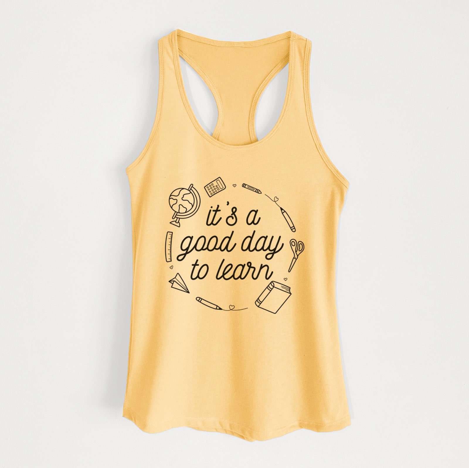 It's a Good Day to Learn - Women's Racerback Tanktop