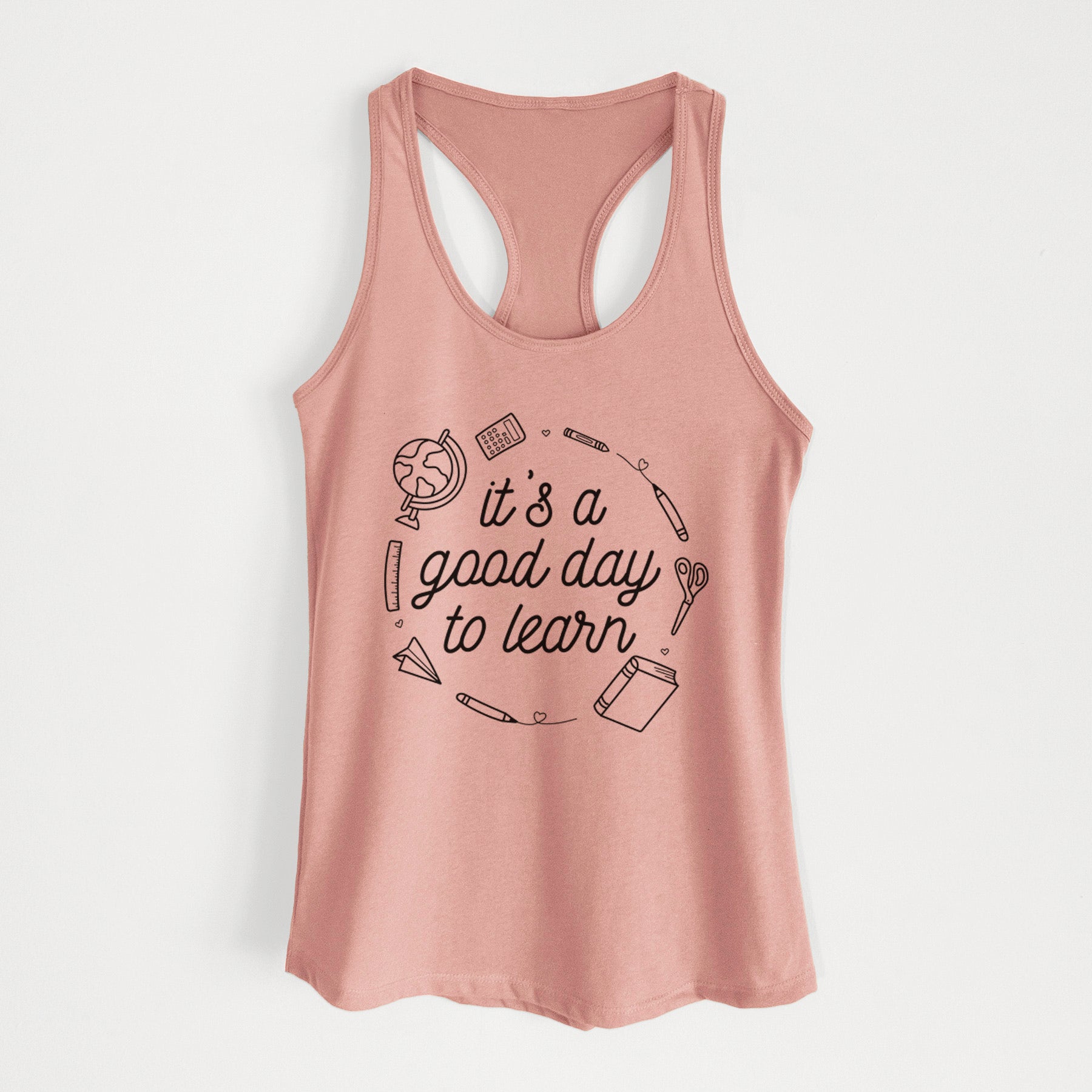 It's a Good Day to Learn - Women's Racerback Tanktop