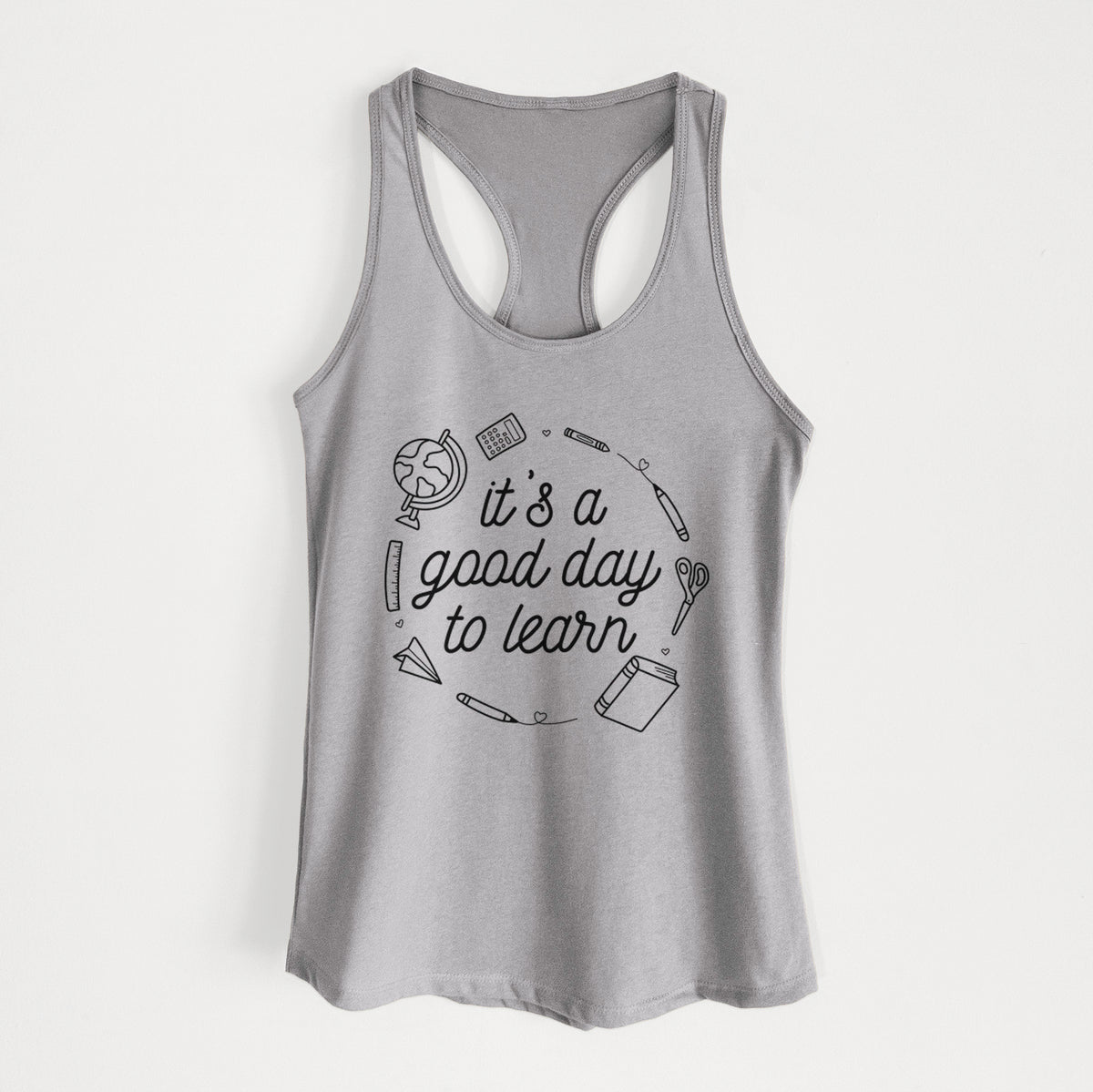 It's a Good Day to Learn - Women's Racerback Tanktop