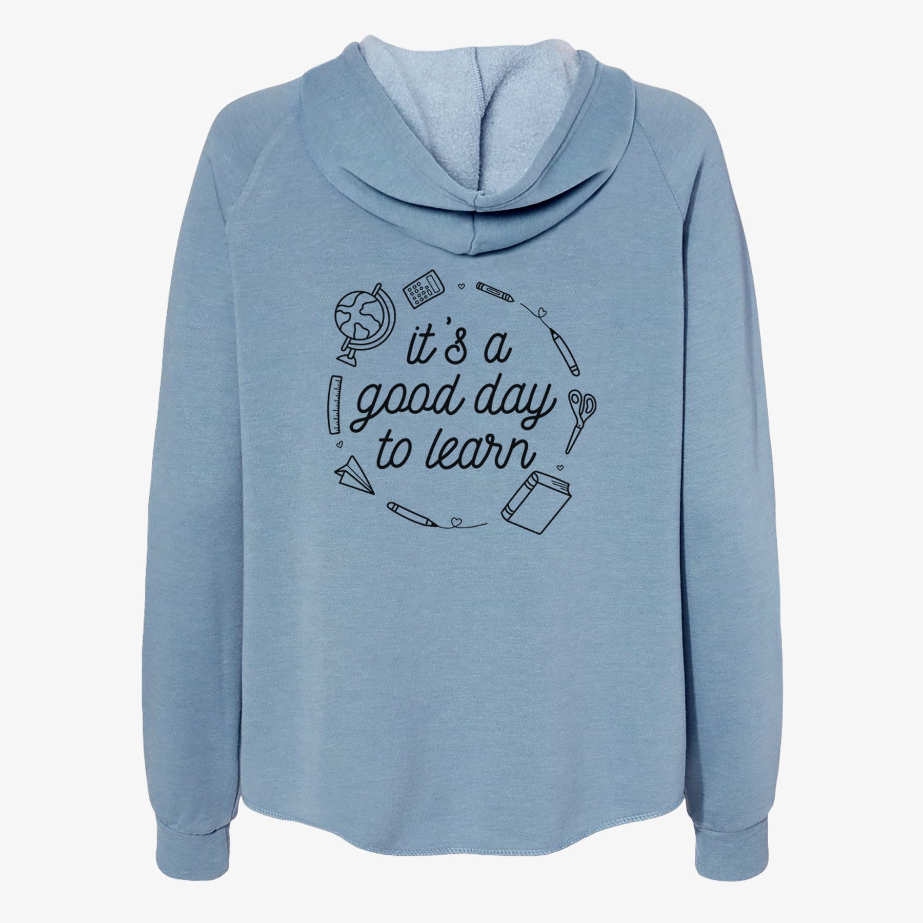 It's a Good Day to Learn - Women's Cali Wave Zip-Up Sweatshirt