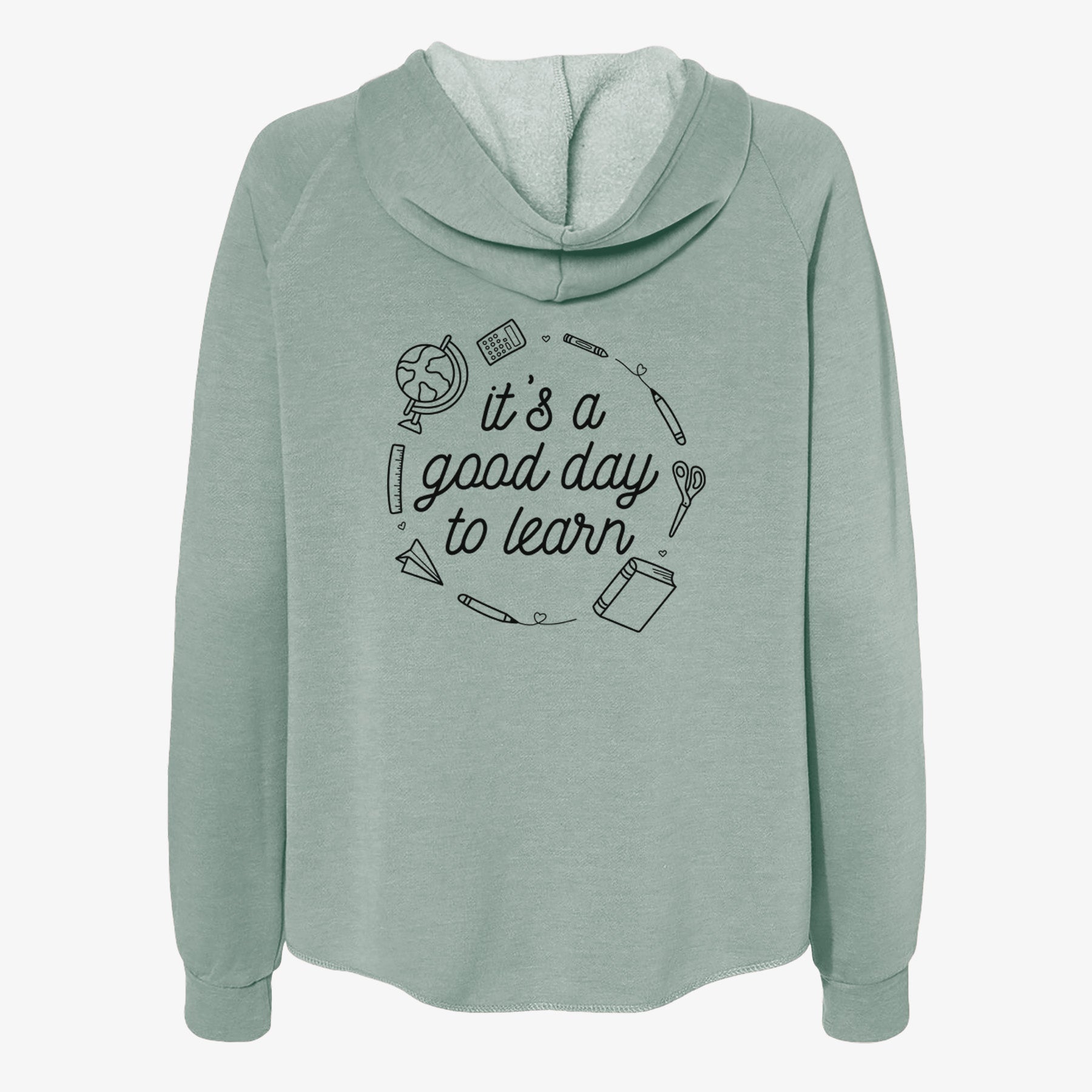 It's a Good Day to Learn - Women's Cali Wave Zip-Up Sweatshirt