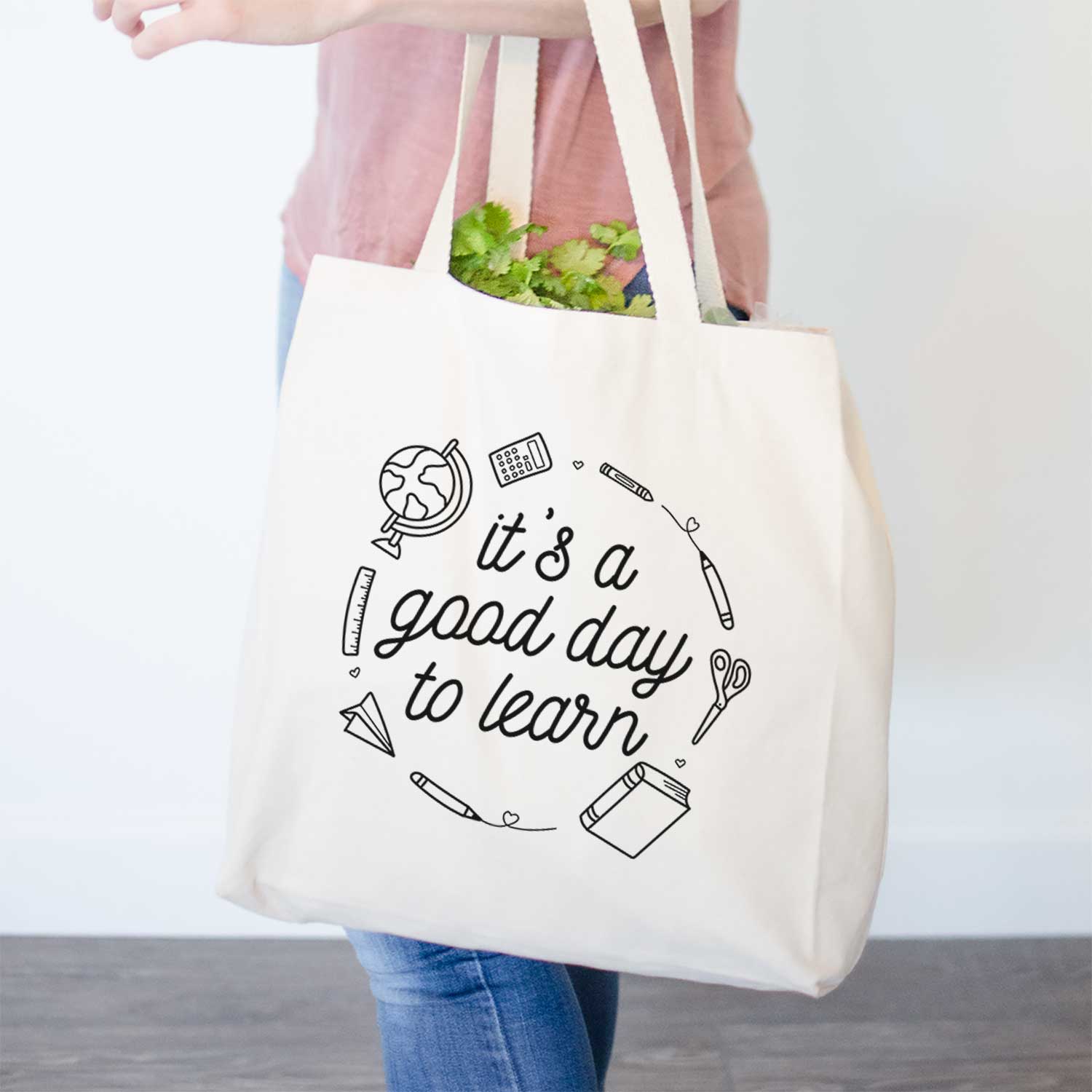 It's a Good Day to Learn- Tote Bag