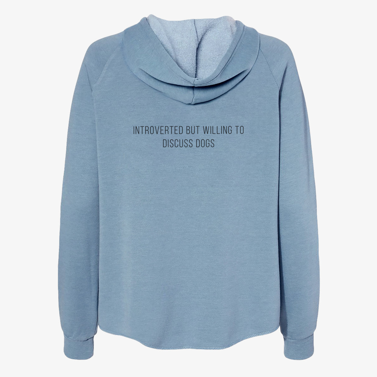 Introverted but Willing to Discuss Dogs - Women's Cali Wave Zip-Up Sweatshirt