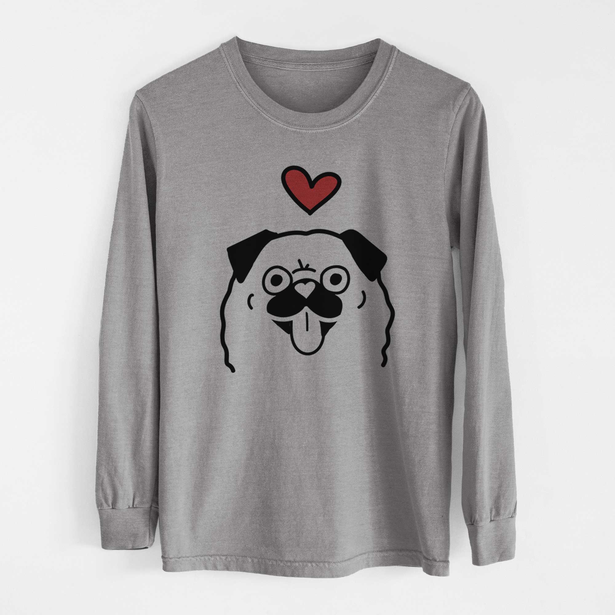 Love Always Pug - Heavyweight 100% Cotton Long Sleeve