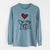 Love Always Terrier Mix - Ziggy - Heavyweight 100% Cotton Long Sleeve