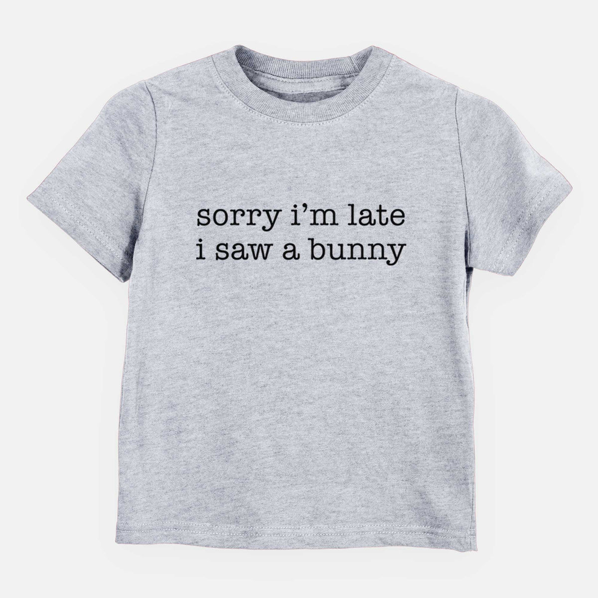 Sorry I&#39;m Late I Saw a Bunny - Kids/Youth/Toddler Shirt