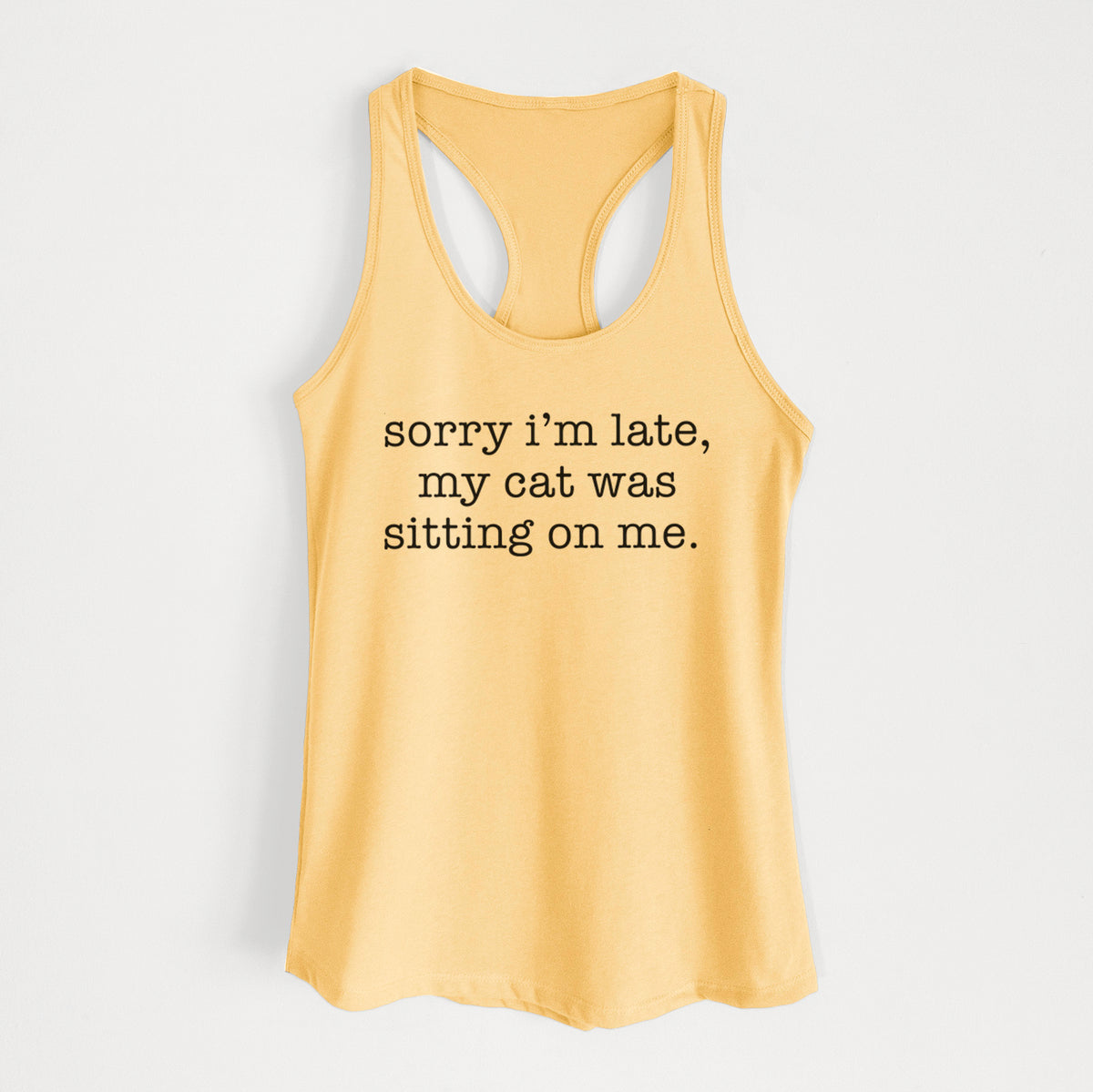 Sorry I'm Late, My Cat Was Sitting On Me. - Women's Racerback Tanktop