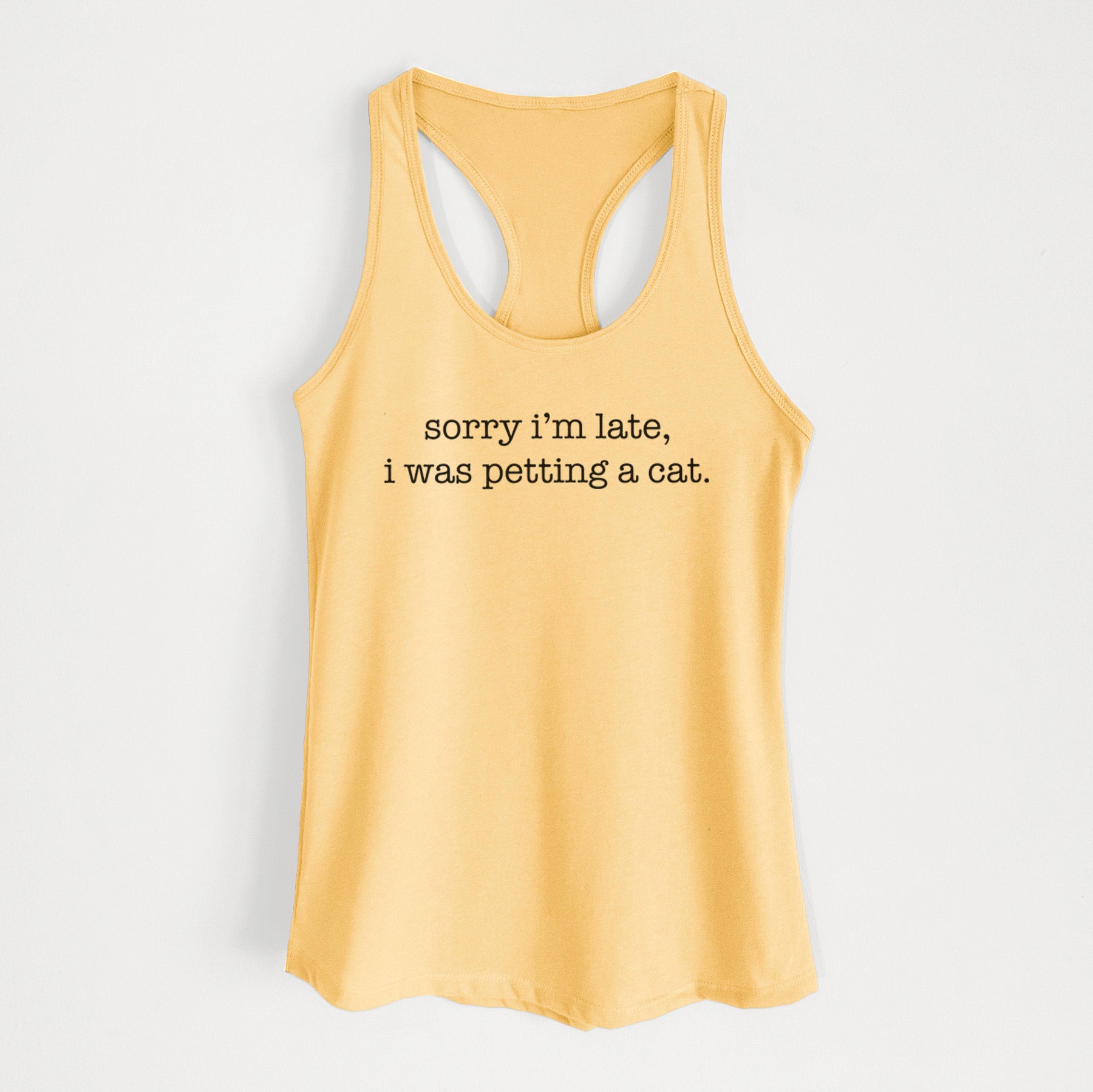 Sorry I'm Late I Was Petting a Cat - Women's Racerback Tanktop