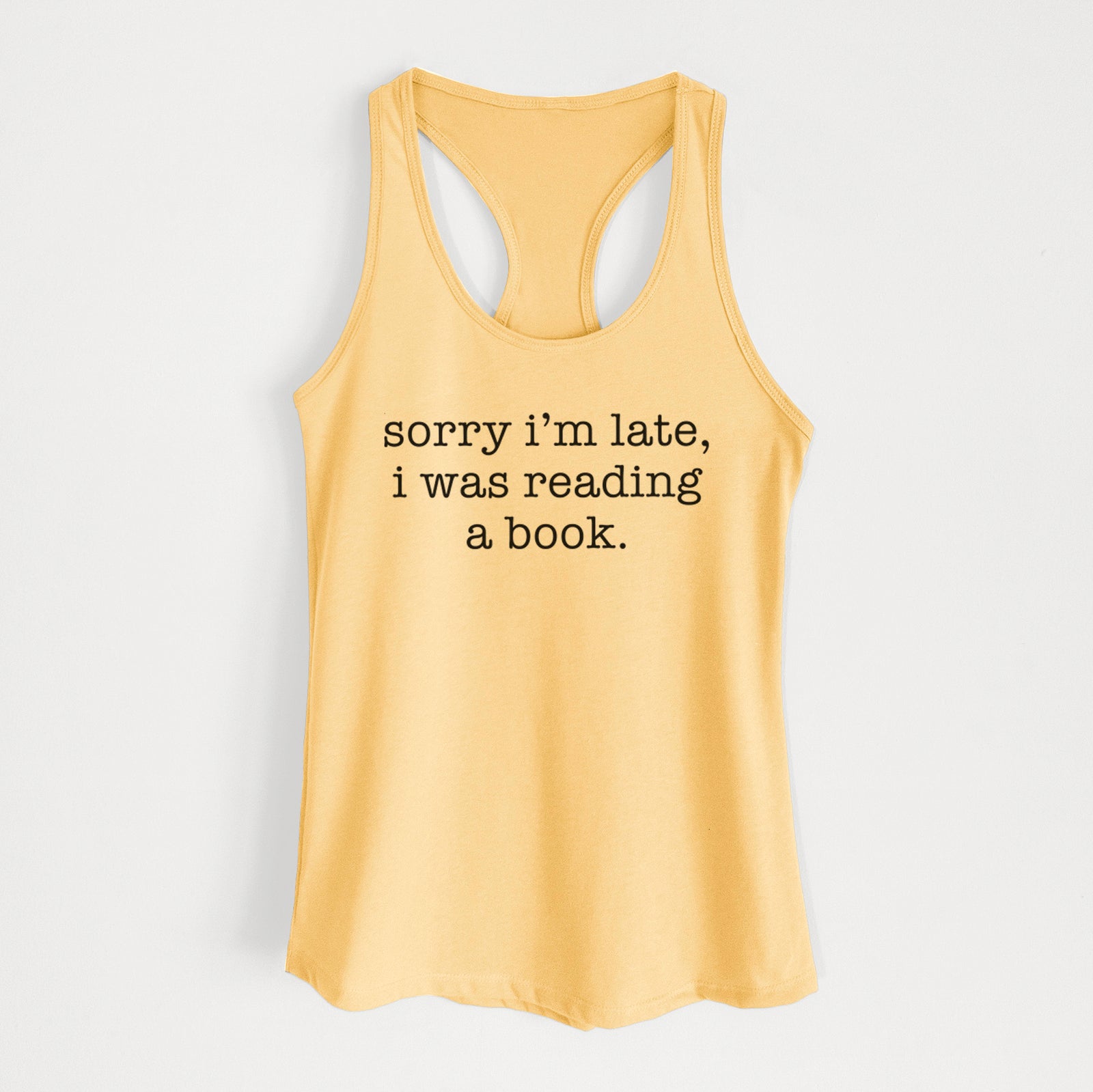 Sorry I'm Late, I Was Reading a Book - Women's Racerback Tanktop