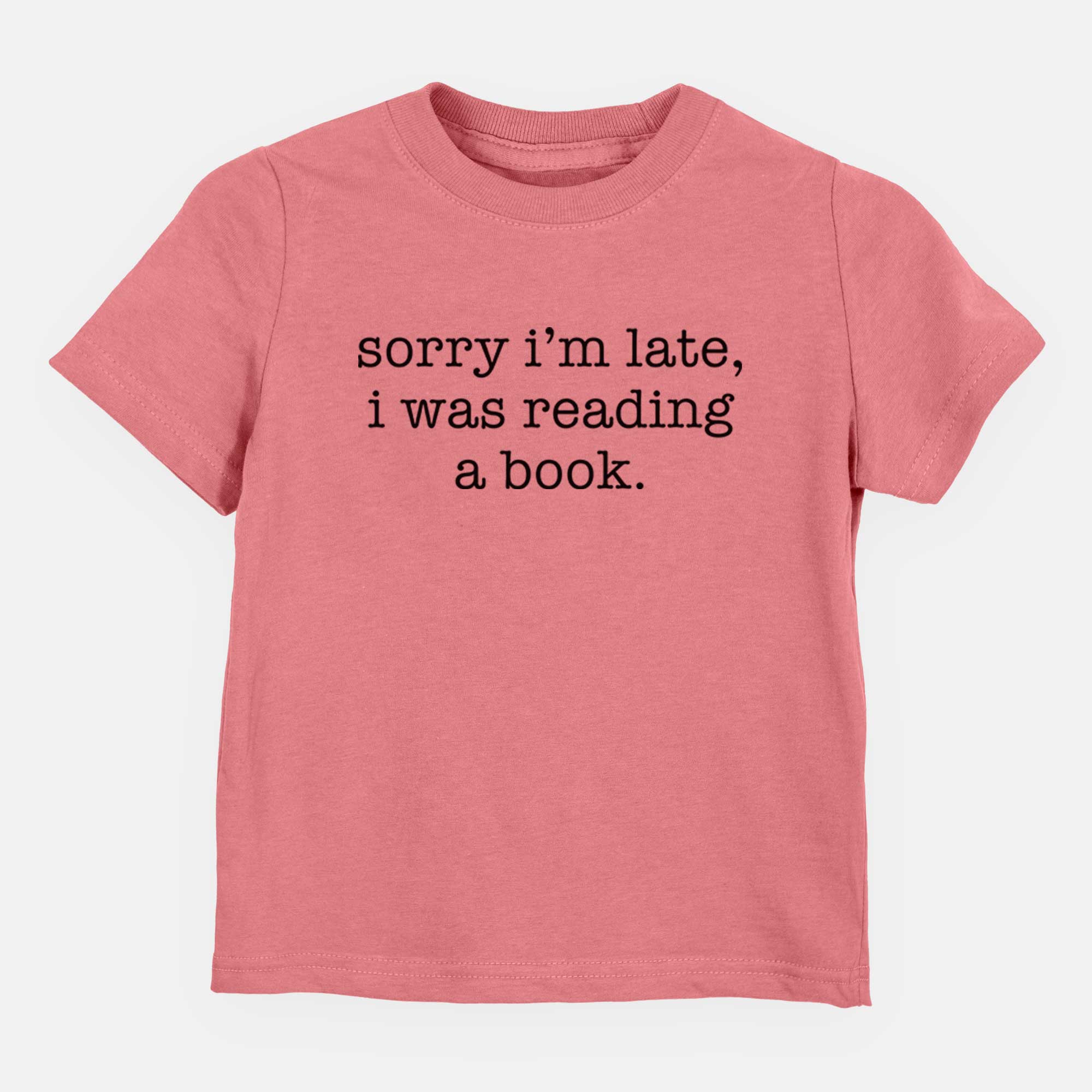 Sorry I'm Late, I Was Reading a Book - Kids/Youth/Toddler Shirt