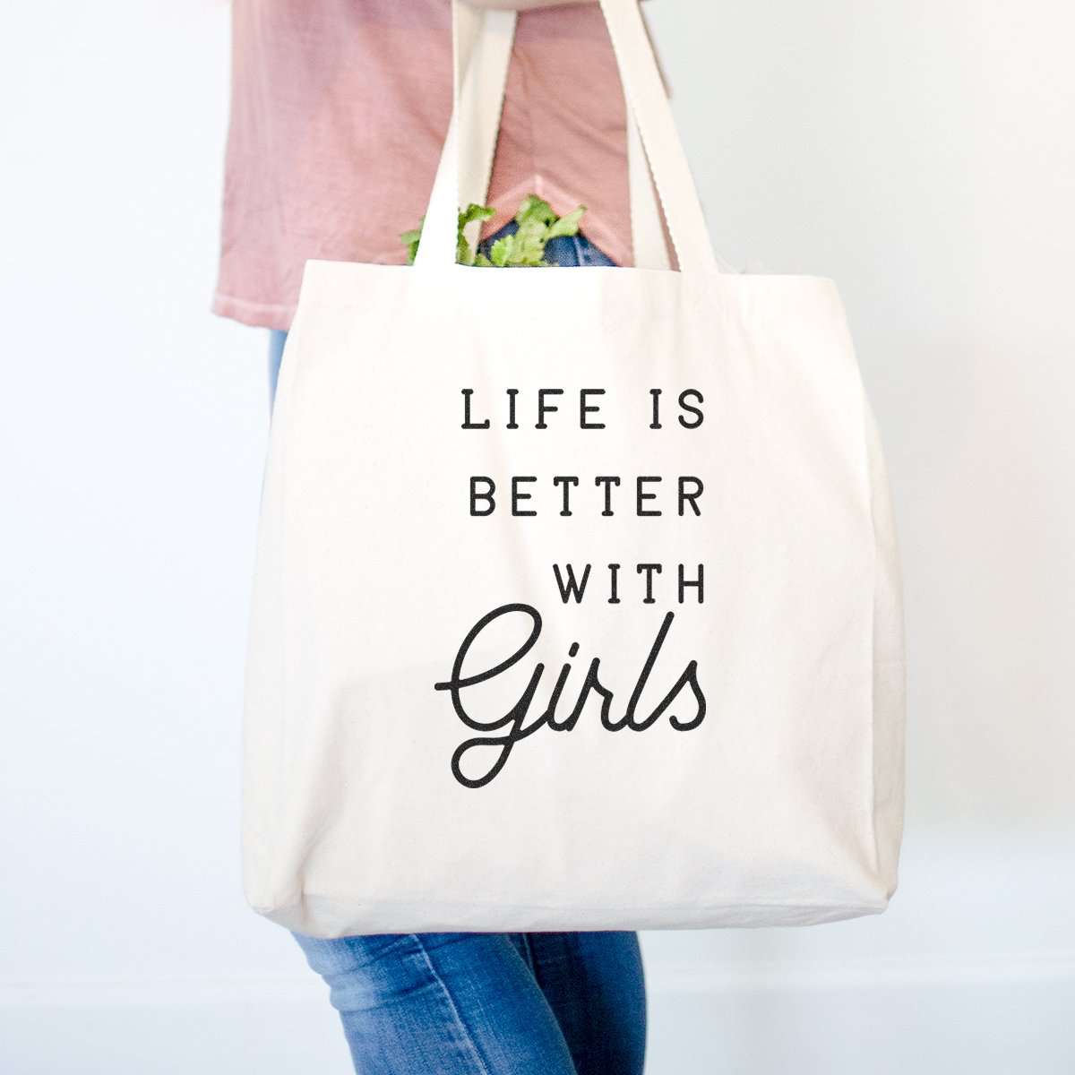 Life is Better with Girls - Tote Bag