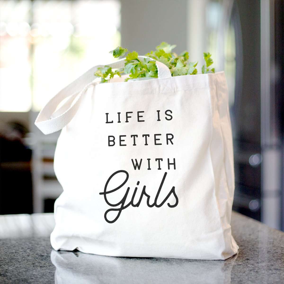 Life is Better with Girls - Tote Bag