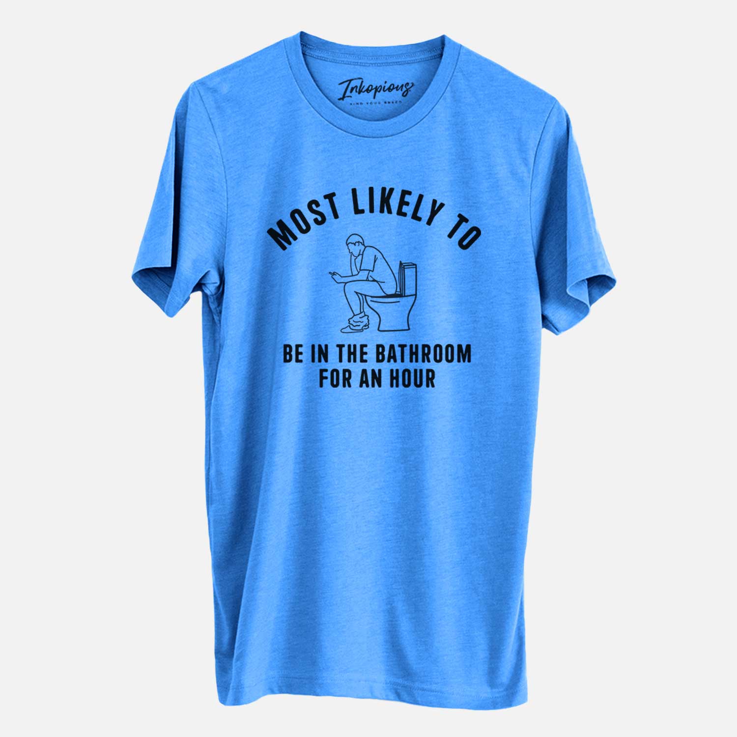 Most Likely To Be in the Bathroom for an Hour - Unisex Crewneck