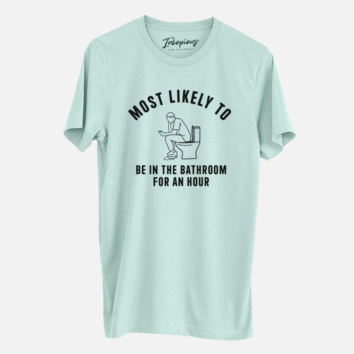 Most Likely To Be in the Bathroom for an Hour - Unisex Crewneck