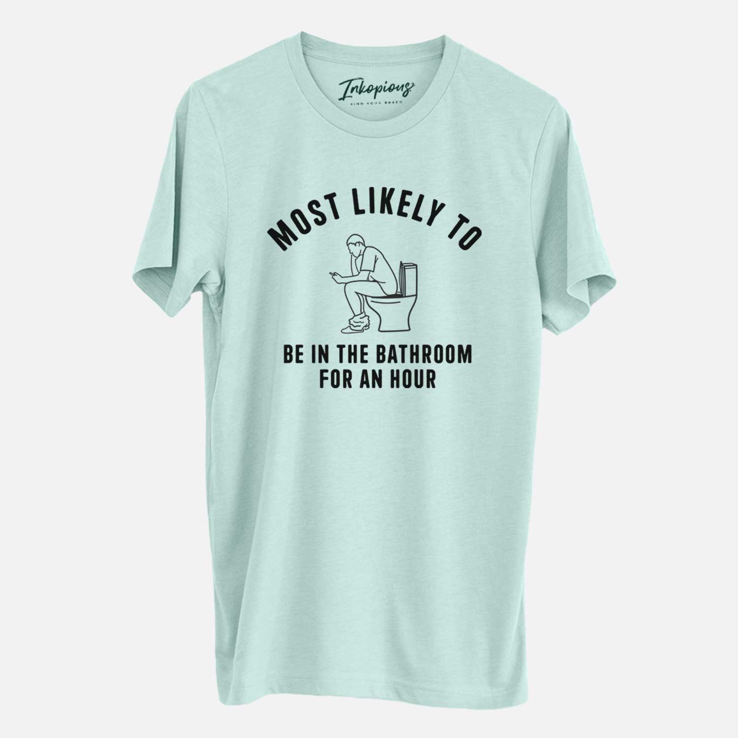 Most Likely To Be in the Bathroom for an Hour - Unisex Crewneck