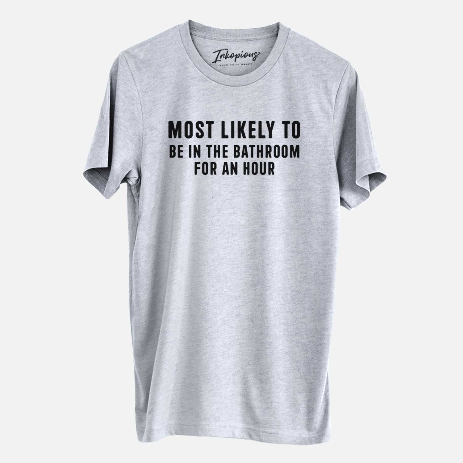 Most Likely To Be in the Bathroom for an Hour Text Only - Unisex Crewneck