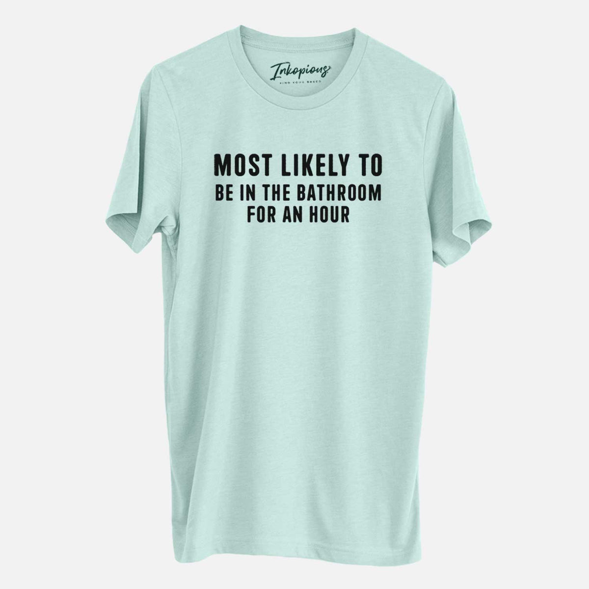 Most Likely To Be in the Bathroom for an Hour Text Only - Unisex Crewneck