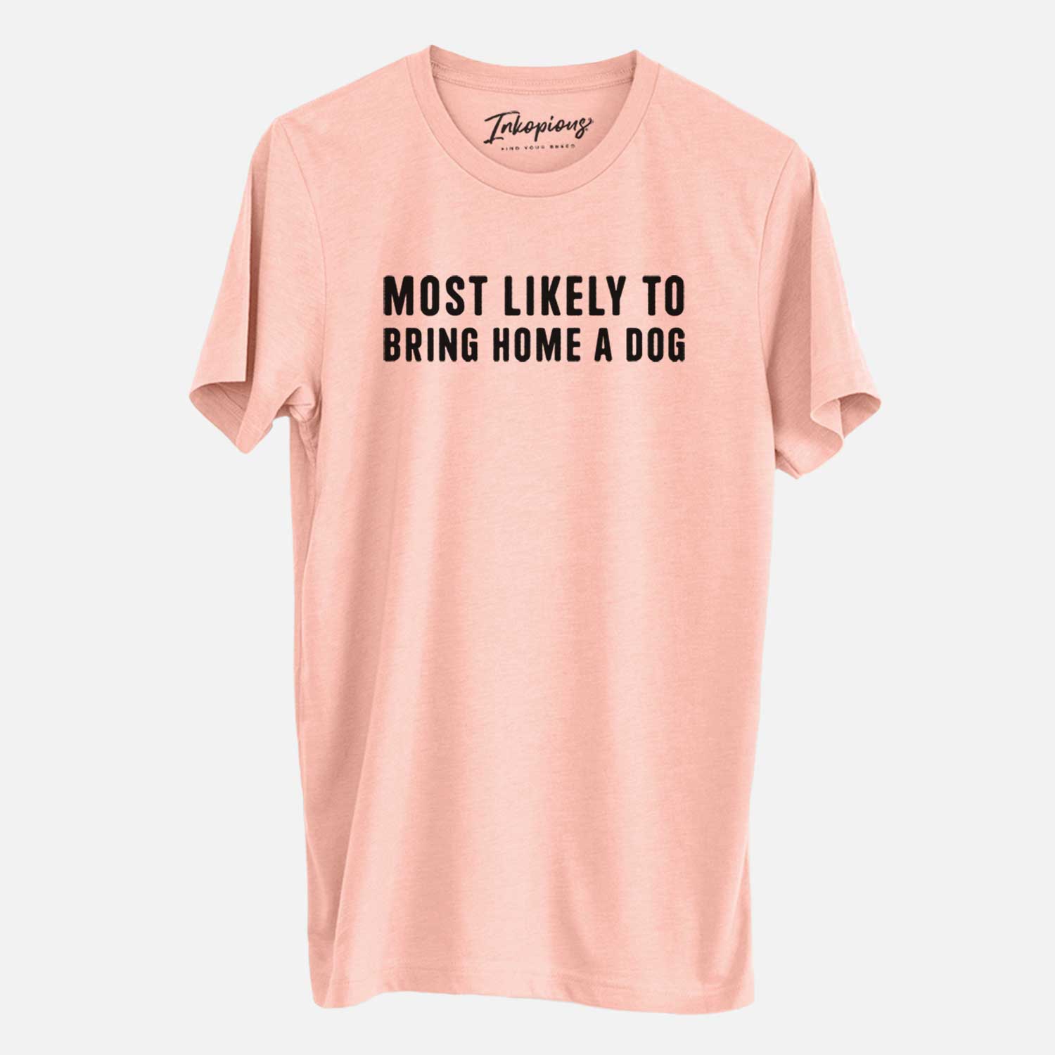 Most Likely To Bring Home a Dog Text Only - Unisex Crewneck