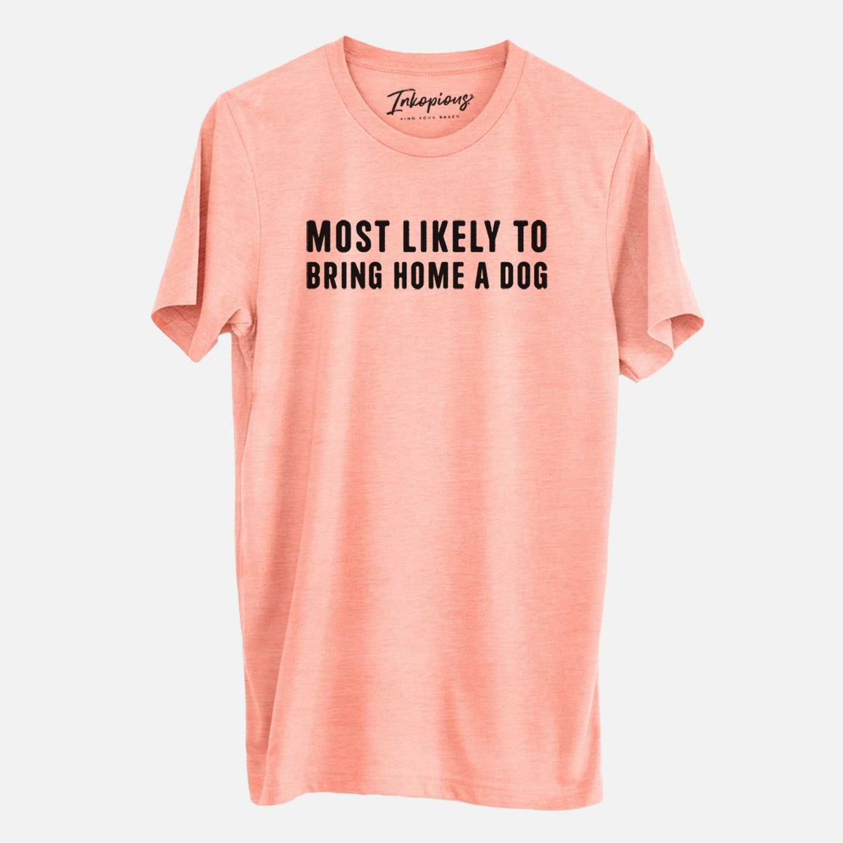 Most Likely To Bring Home a Dog Text Only - Unisex Crewneck