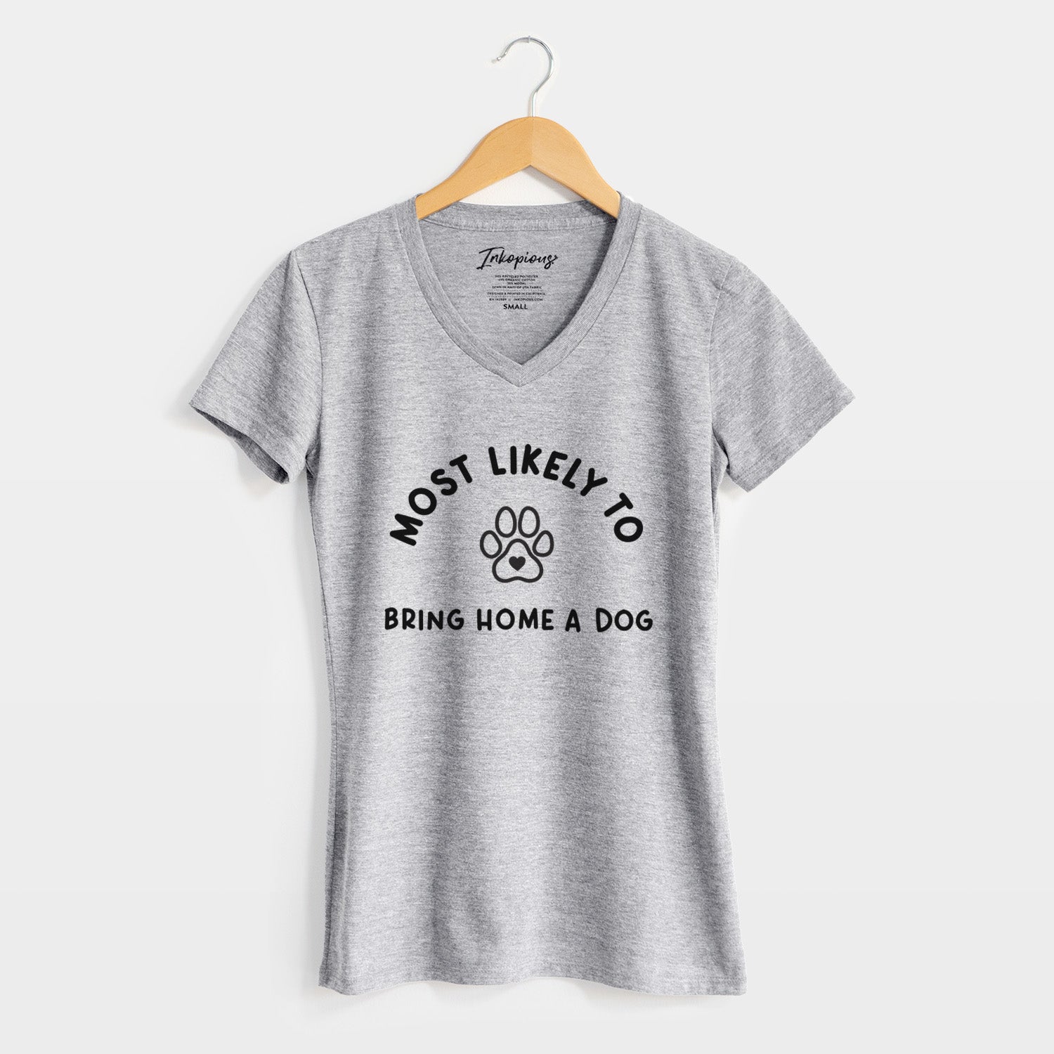 Most Likely to Bring Home a Dog - Paw - Women's V-neck Shirt