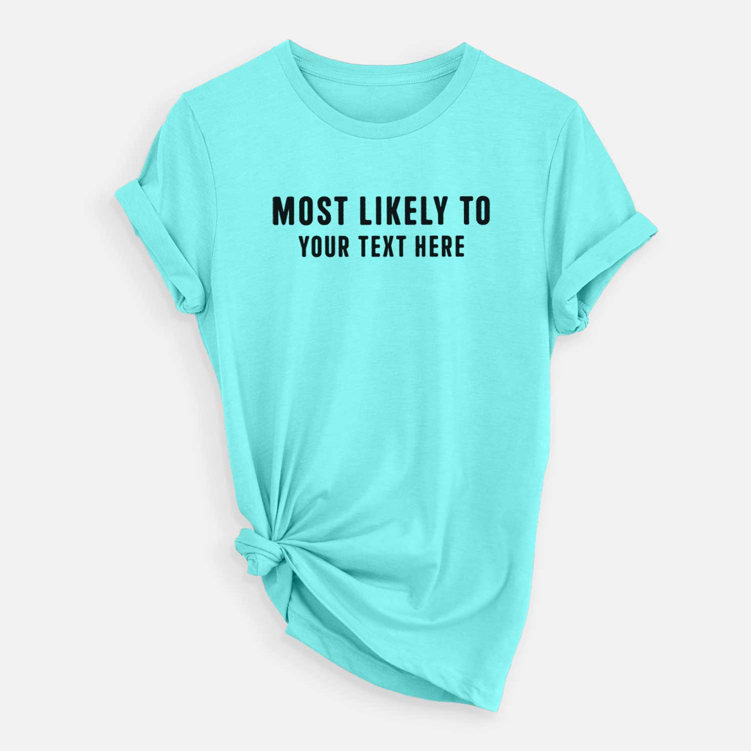 Create Your Own - Custom "Most Likely To..." Unisex Crewneck