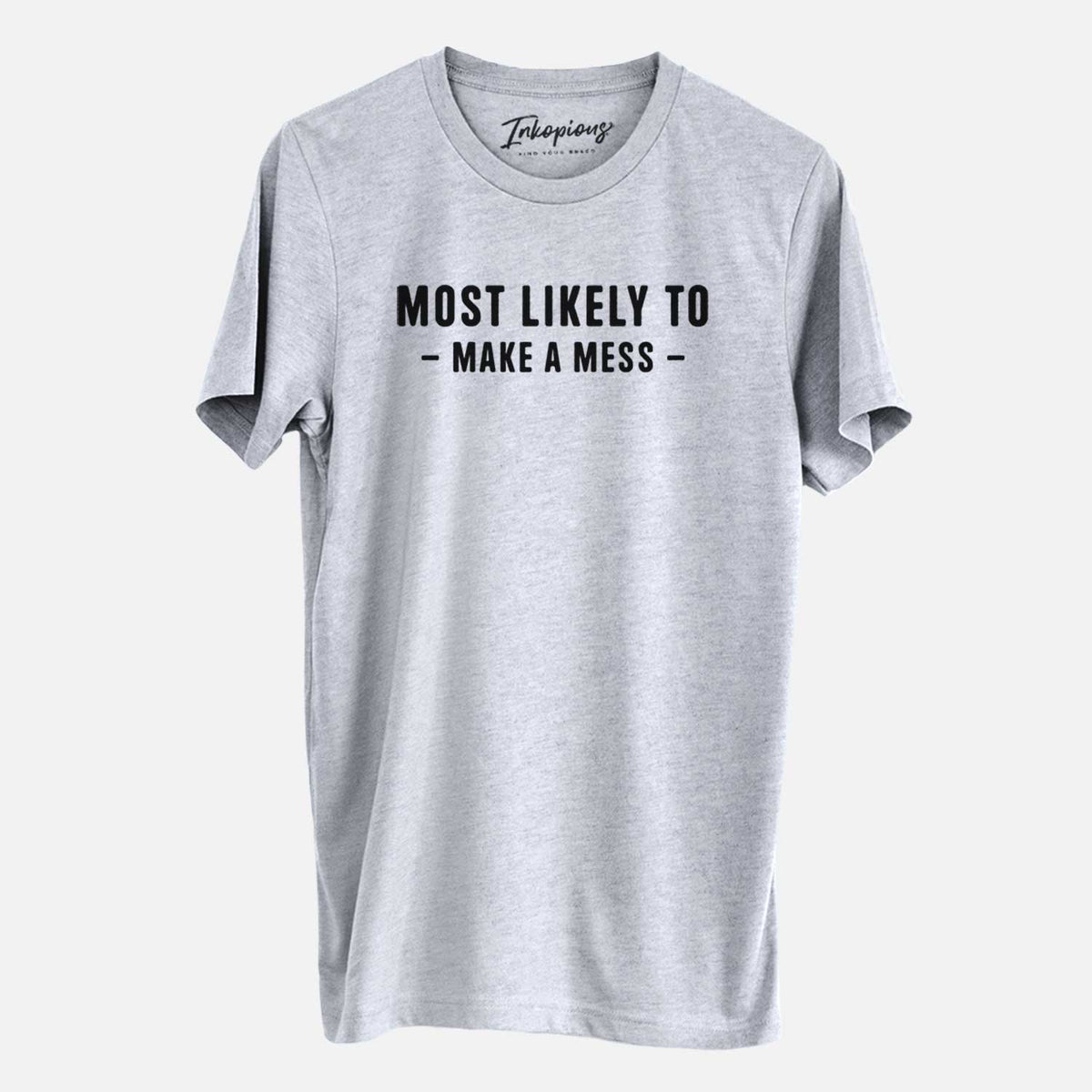 Most Likely To Make a Mess - Unisex Crewneck