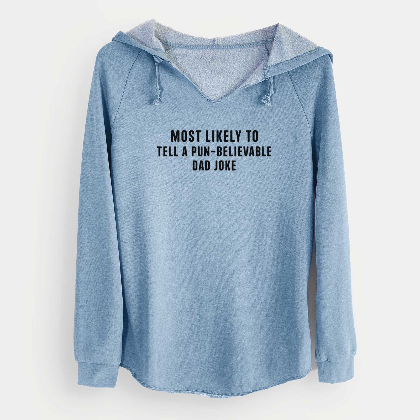 Most Likely to Tell a Pun-believable Dad Joke - Cali Wave Hooded Sweatshirt