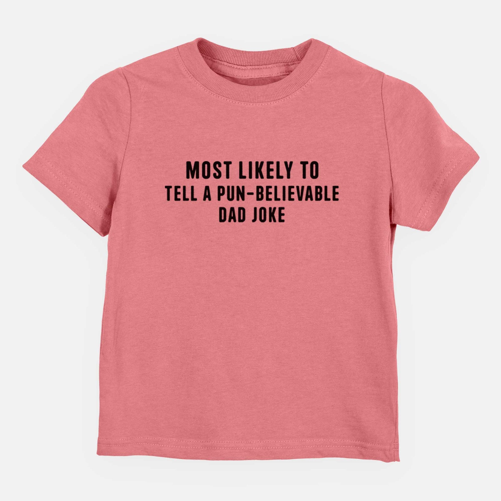 Most Likely to Tell a Pun-believable Dad Joke - Kids/Youth/Toddler Shirt