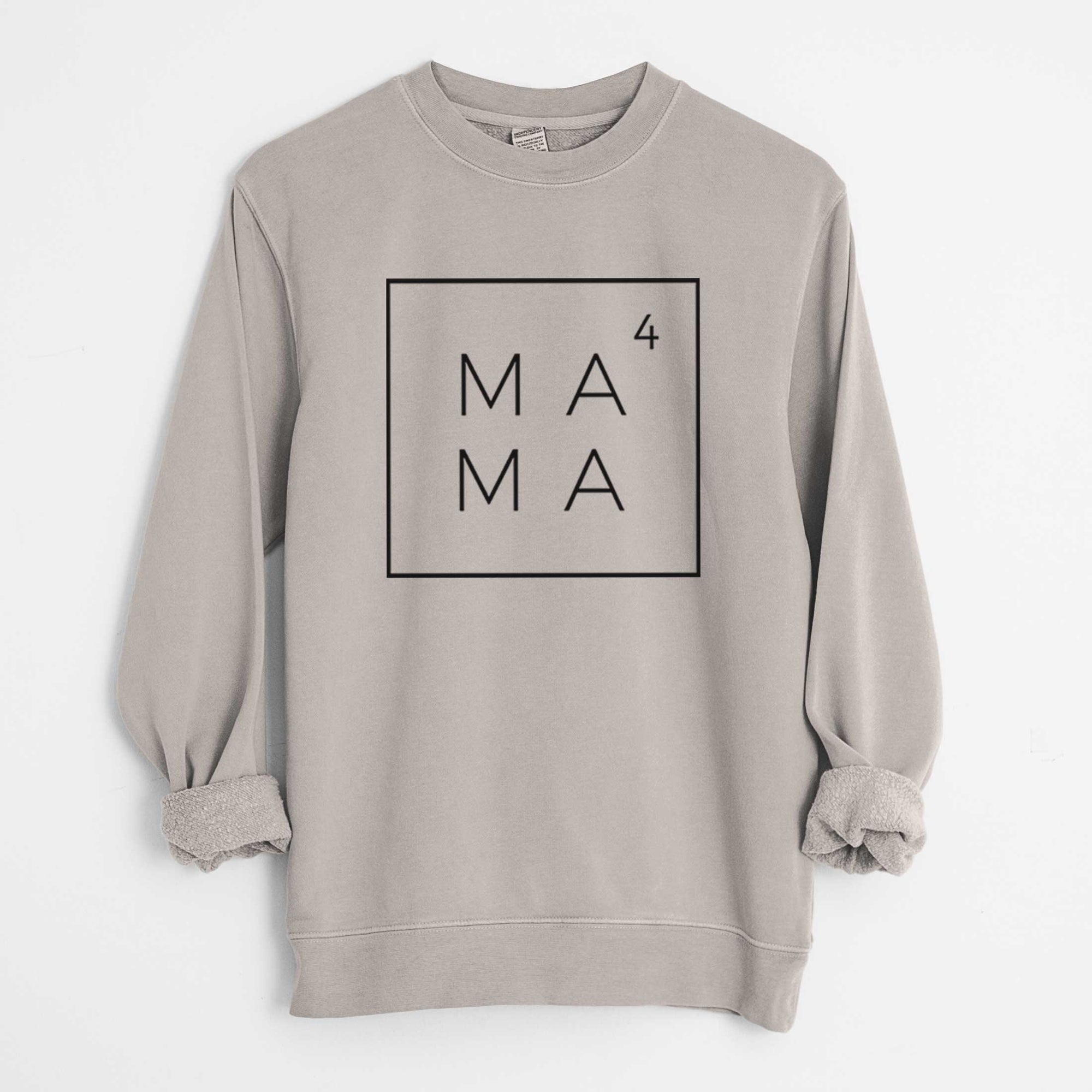 Mama to the 4th Power Boxed - Unisex Pigment Dyed Crew Sweatshirt