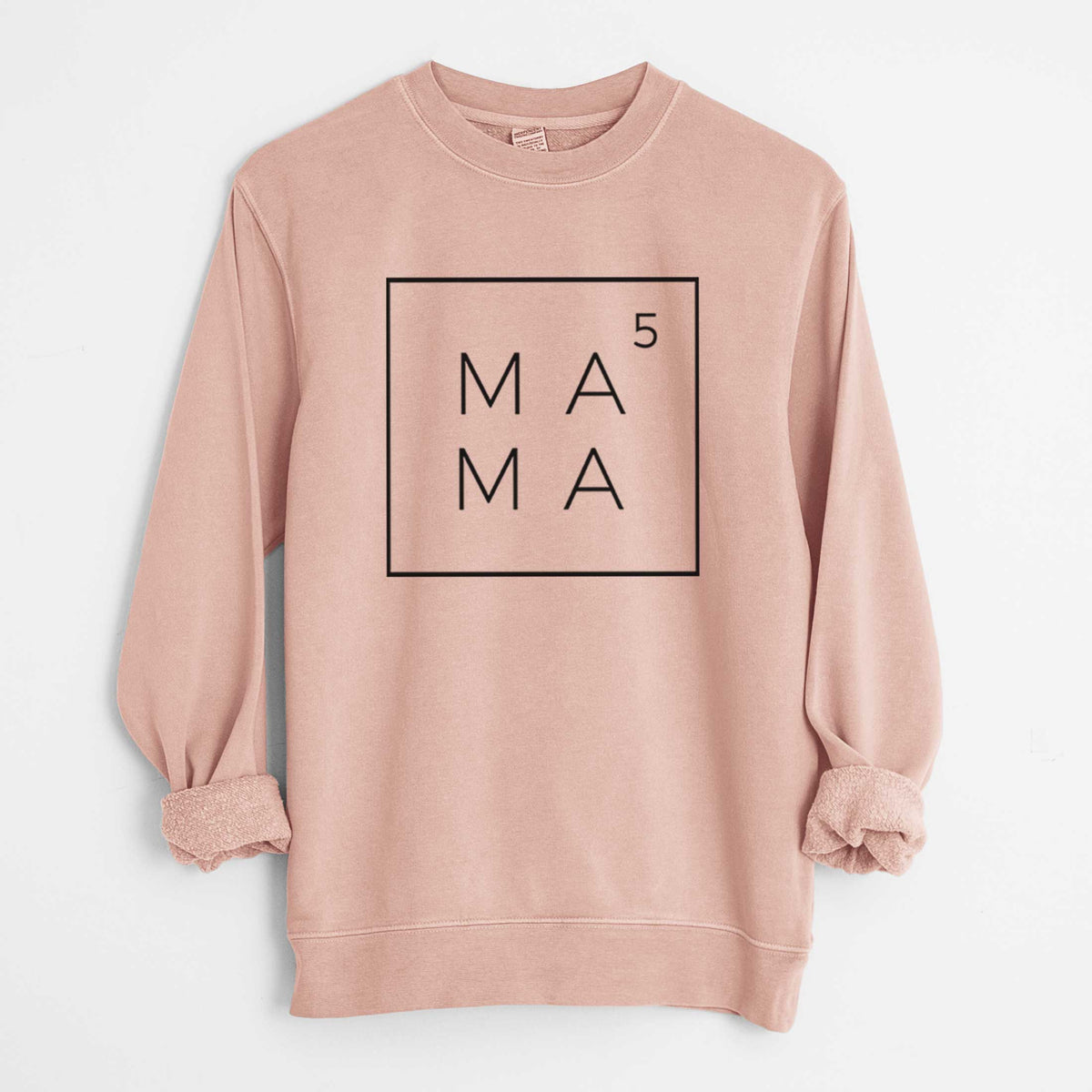 Mama to the 5th Power Boxed - Unisex Pigment Dyed Crew Sweatshirt