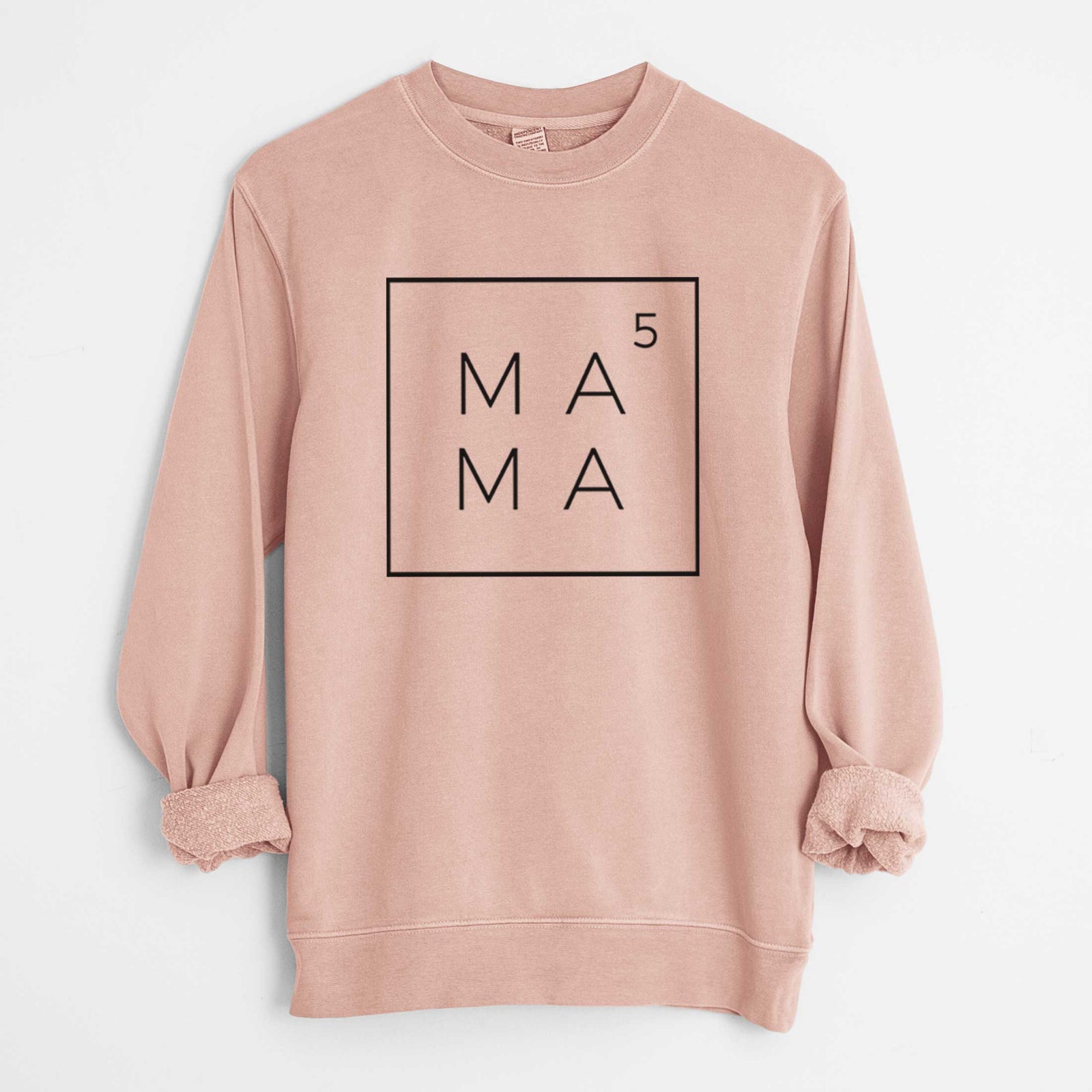Mama to the 5th Power Boxed - Unisex Pigment Dyed Crew Sweatshirt